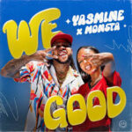 Yasmine Feat. Monsta - We Good