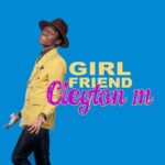 Cleyton M - Girl Friend • Download MP3