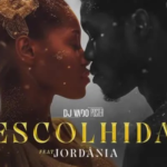 Dj Vado Poster Ft. Jordânia - Escolhida