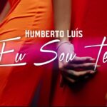 Humberto Luís - Eu sou teu