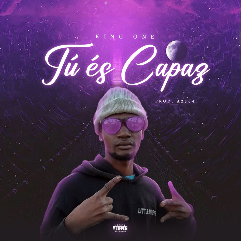 KING ONE - TU ÉS CAPAZ (DOWNLOAD MP3)