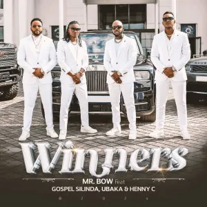 Mr. Bow - Winners (feat. Gospel Silinda x Justino Ubakka e Henny C)