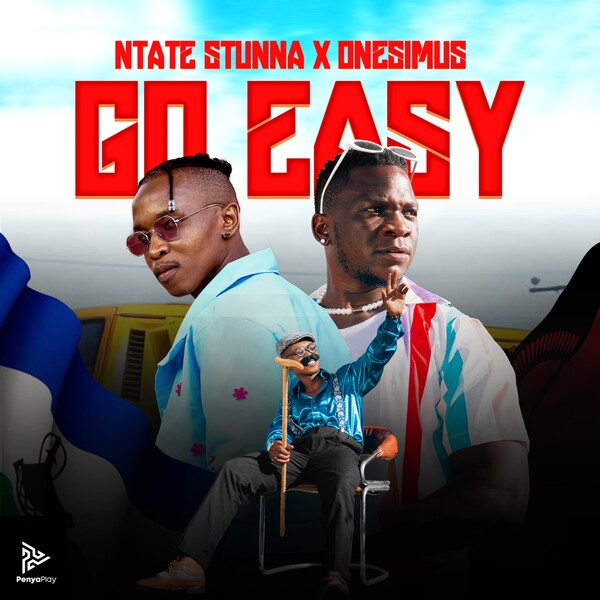 Ntate Stunna ft. Onesimus - Go Easy