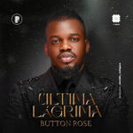 Button Rose - Última Lágrima