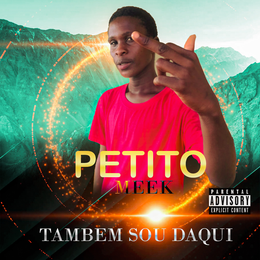 PETITO MEEK - Também Sou Daqui DOWNLOAD MP3