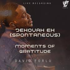 David Forlu - JEHOVAH EH (download mp3)