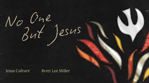 Jesus Culture - No One But Jesus feat. Brett Lee Miller