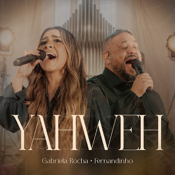 Baixar Gabriela Rocha e Fernandinho - Yahweh