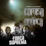 Força Suprema - Camisa Branca (feat. Rahiz)